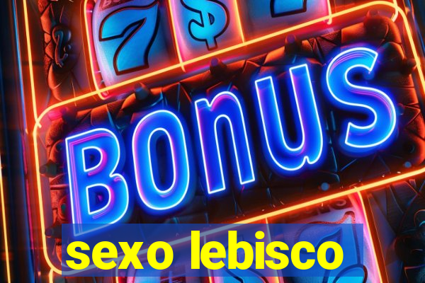 sexo lebisco